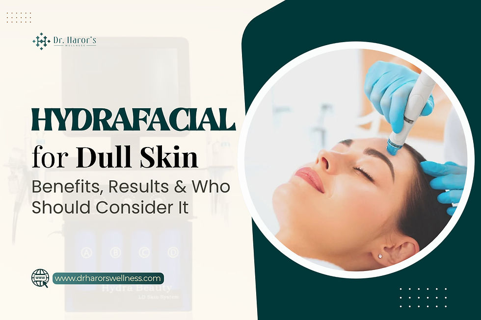 HydraFacial for Dull Skin: Benefits, Results & Who Should Consider It