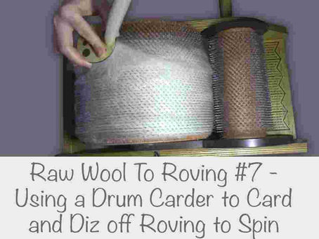 Raw Wool to Roving - Video #7: - Using a Drum carder to Card the wool and diz / Pull off roving