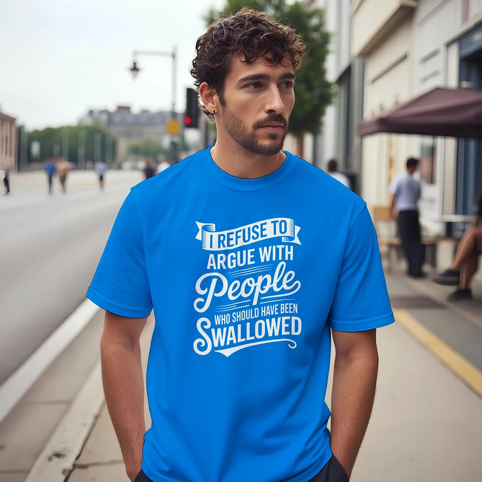 Thumbnail: I Refuse to Argue T-Shirt – Dark Humor Sarcastic Statement Tee