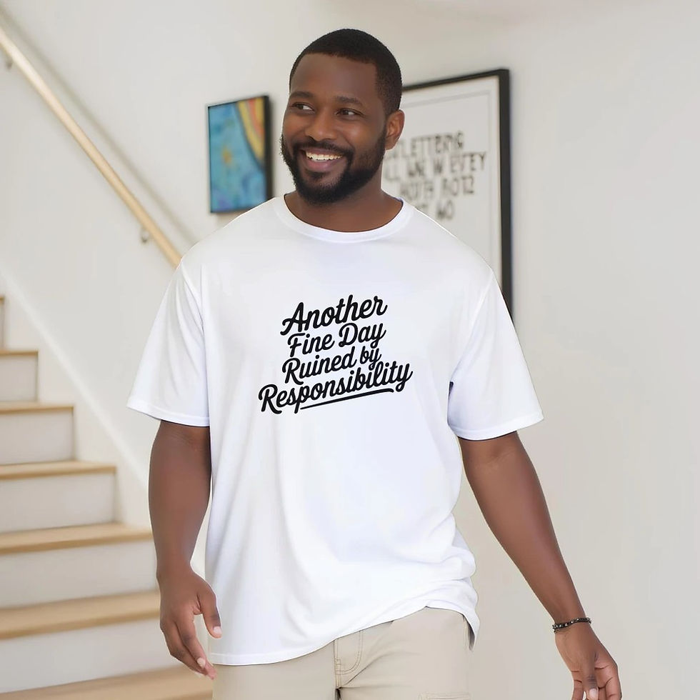 Thumbnail: Another Fine Day Ruined by Responsibility Funny T-Shirt