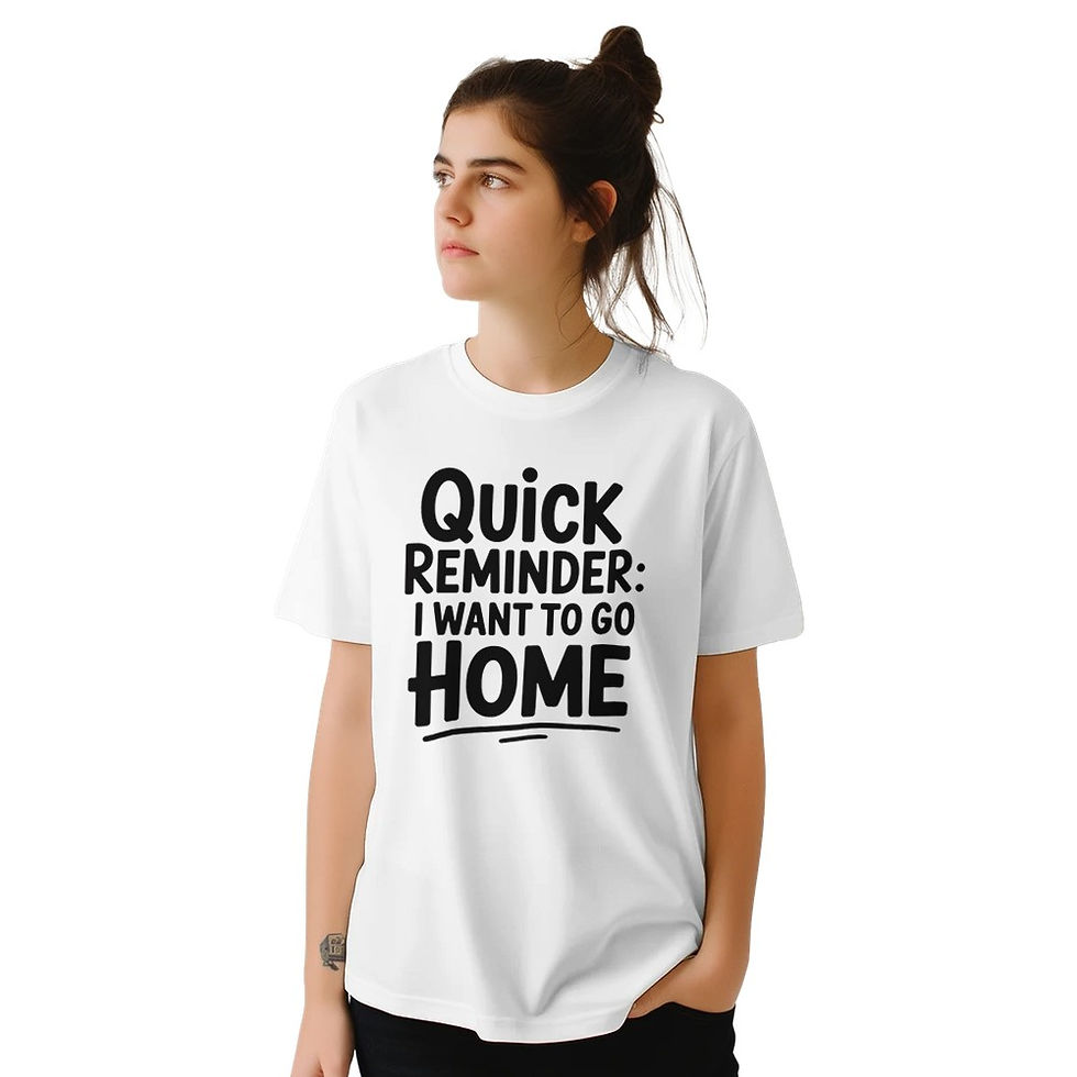 Thumbnail: Funny Office T-Shirt – Quick Reminder: I Want to Go Home 🏃‍♂️