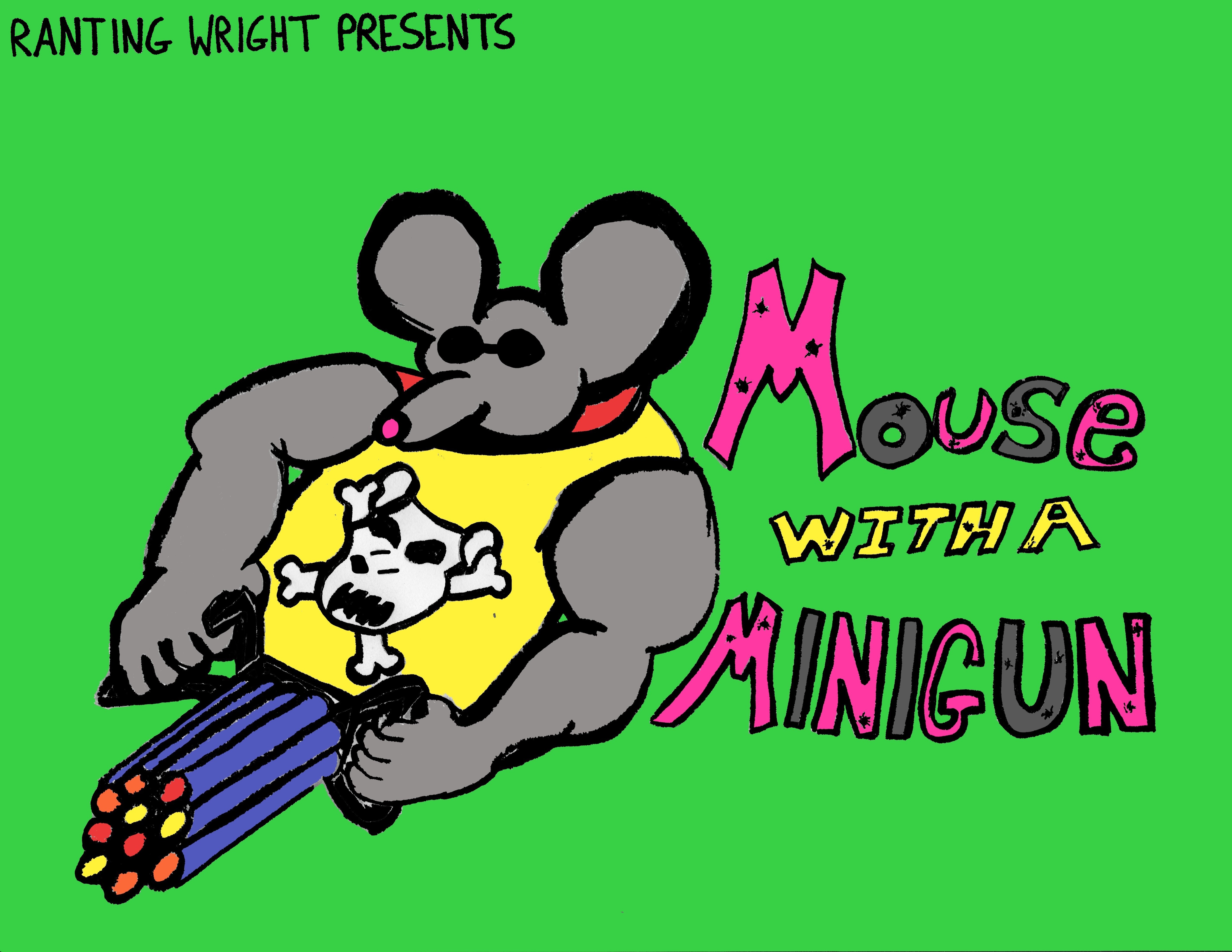 Mouse With A Minigun (VA 2/8)