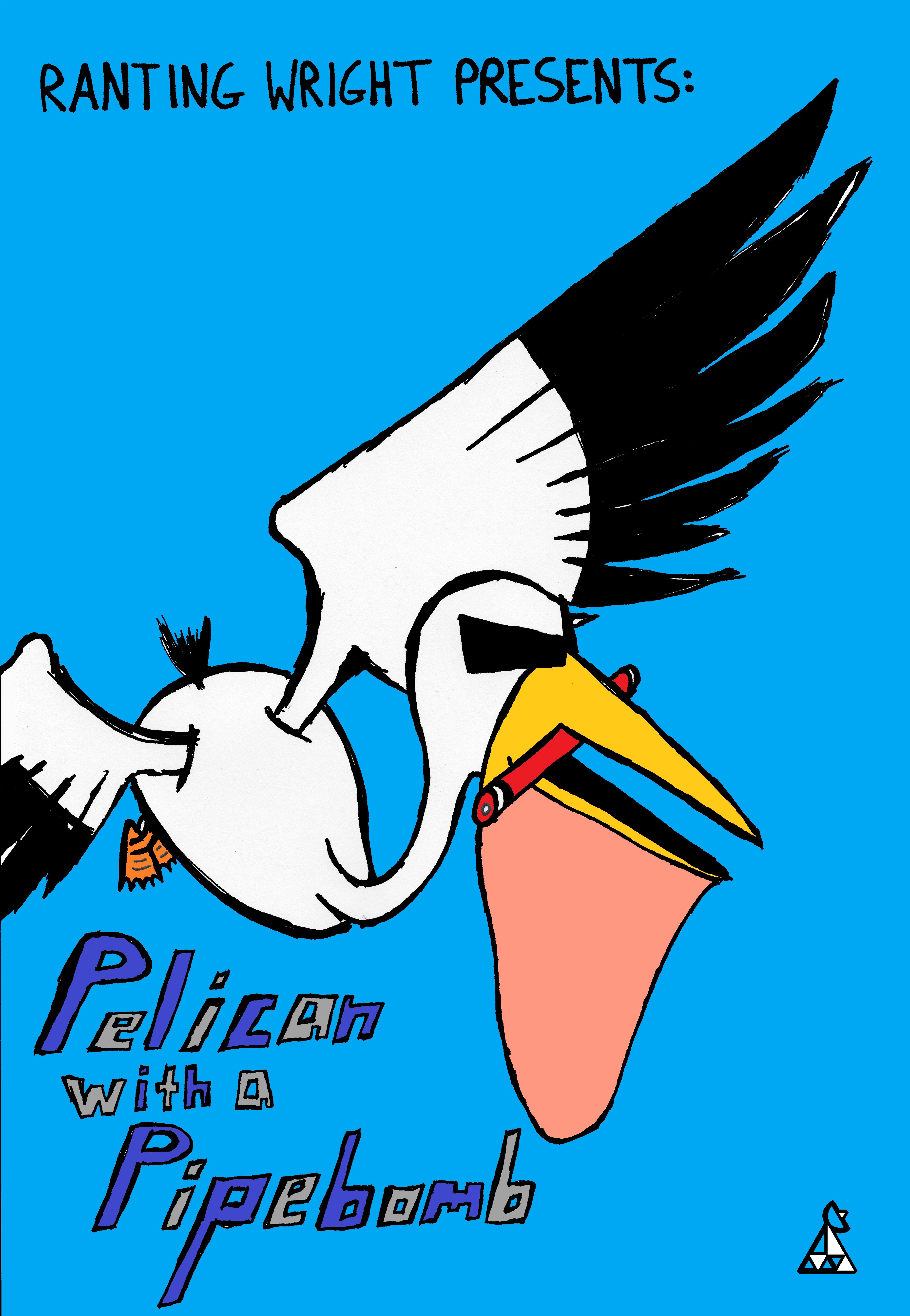 Pelican With A Pipebomb (VA 5/8)