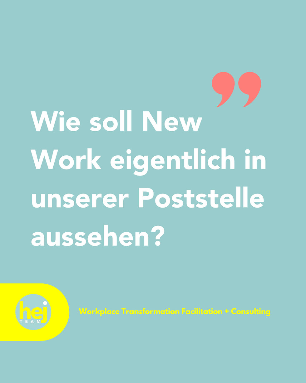 Bild mit dem Zitat: Wie soll New Work eigentlich in unserer Postelle aussehen?