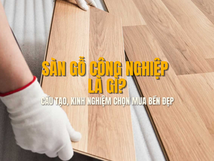 sàn gỗ công nghiệp là gì