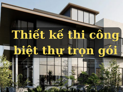 Thiết kế thi công biệt thự trọn gói