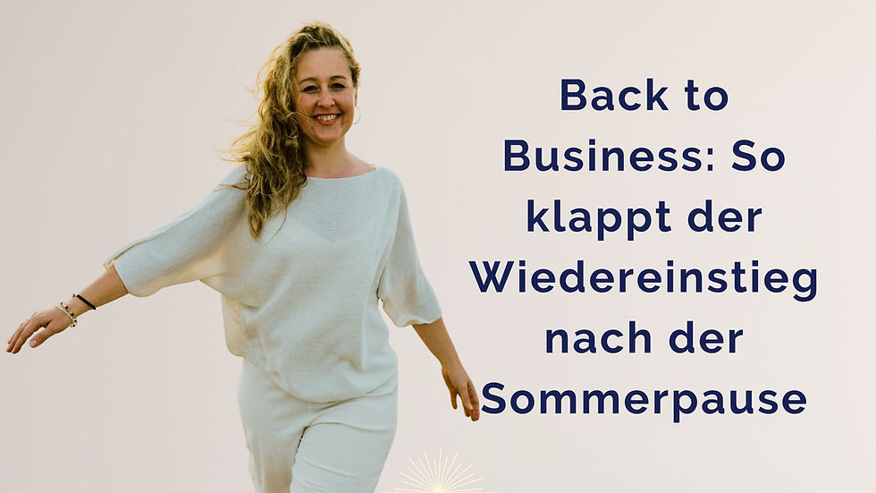 Wiedereinstieg nach der Sommerpause: 4 Schritte zurück ins Business