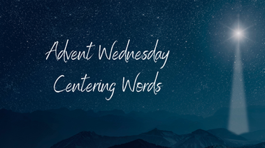 2024 Advent Wednesday Centering Words Week Two