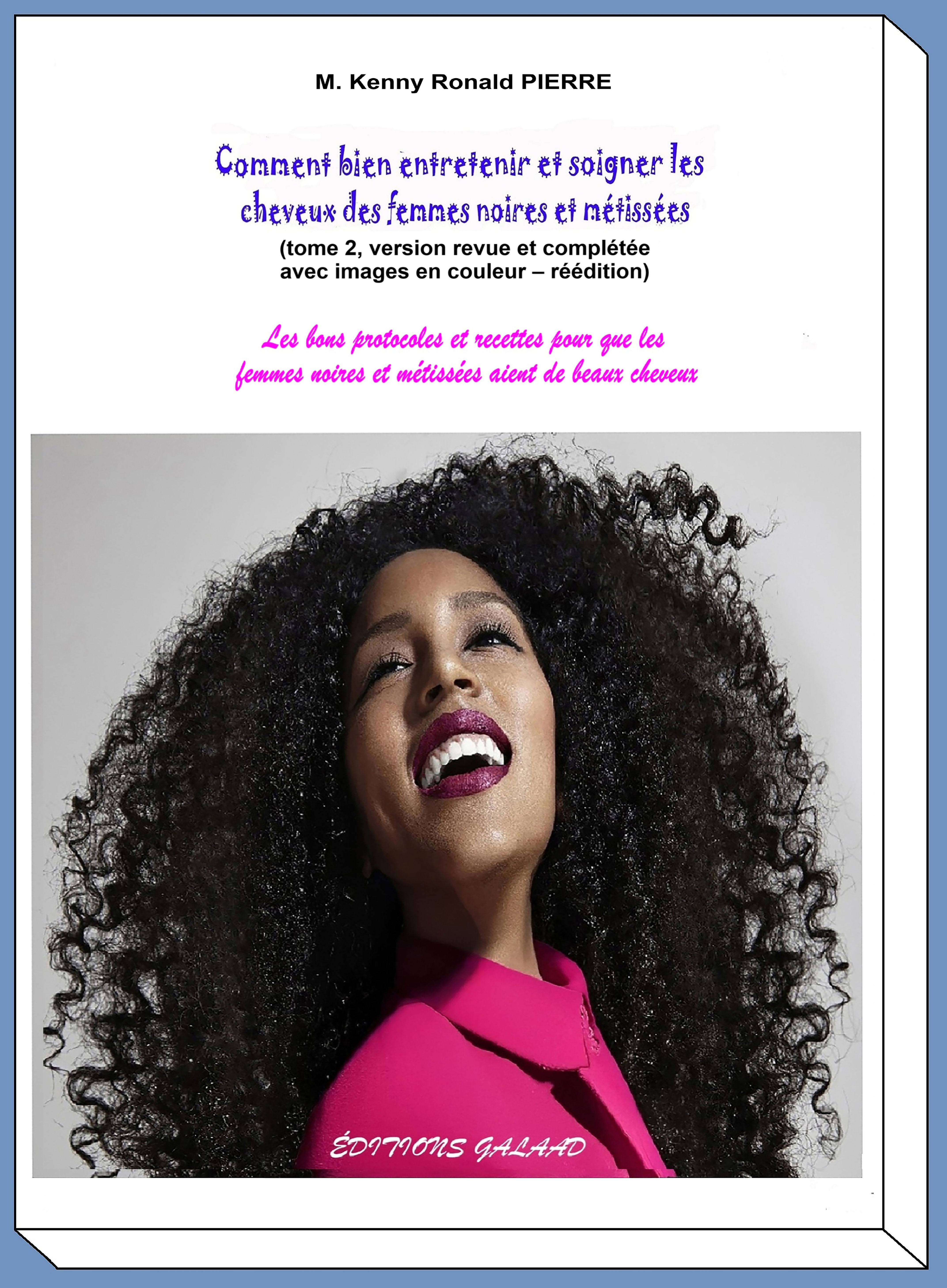 « Tome 2 - Comment bien entretenir et soigner les cheveux des femmes noires et m