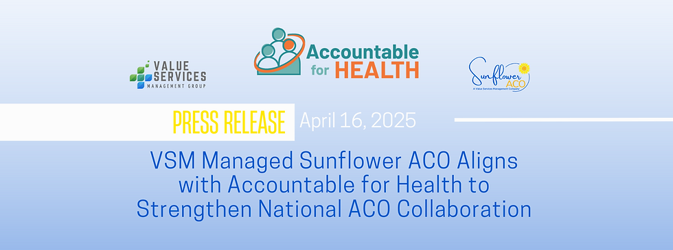 Sunflower ACO - Accountable for Health - Value Services Management