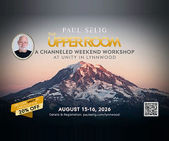 Paul Selig: The Upper Room - A Channeled Weekend Workshop