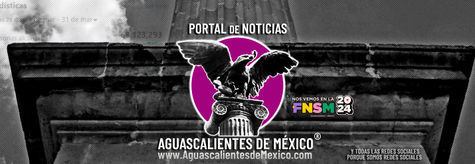 Somos el Portal de Noticias de Aguascalientes