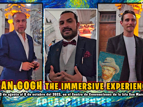 VAN GOGH THE IMMERSIVE EXPERIENCE En #Aguascalientes