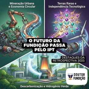 O Futuro da Fundição passa pelo IPT