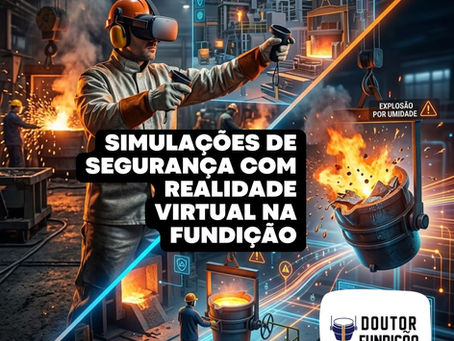 Simulações de Segurança com Realidade Virtual na Fundição
