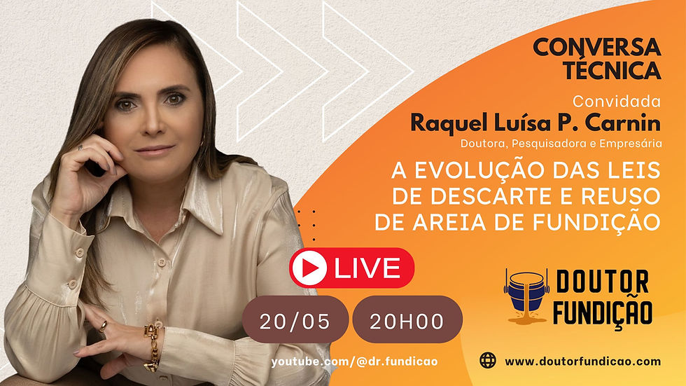 A EVOLUÇÃO DAS LEIS DE DESCARTE E REUSO DE AREIA DE FUNDIÇÃO| CONVERSA TÉCNICA