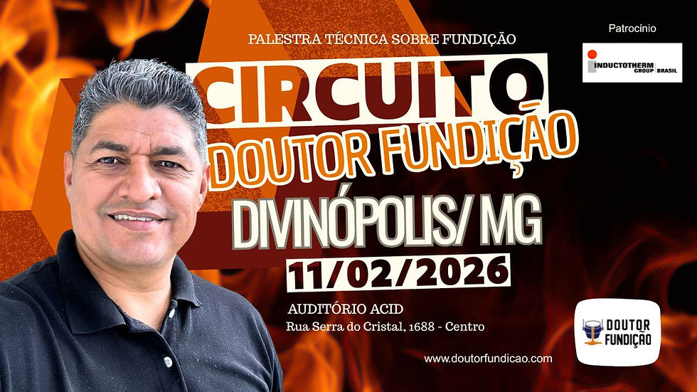 CIRCUITO DOUTOR FUNDIÇÃO - Palestra Técnica sobre Fundição - Divinópolis/MG