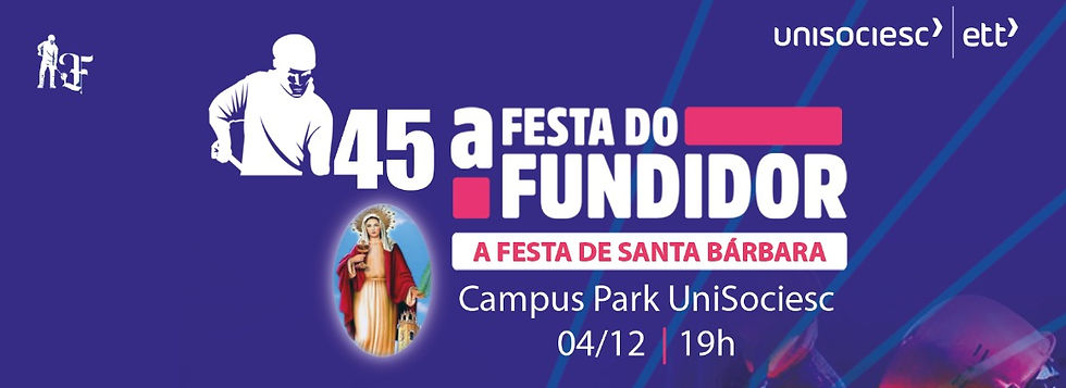 45.a FESTA DO FUNDIDOR DE SANTA CATARINA