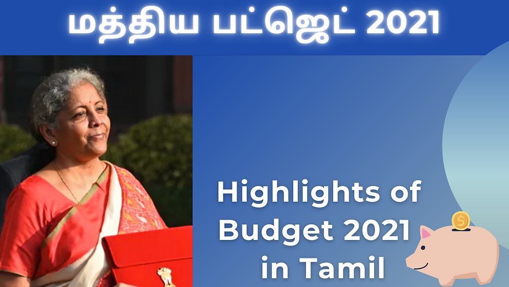 Highlights of Budget 2021 மத்திய பட்ஜெட் 2021 in tamil