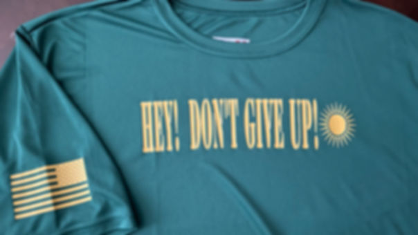 HEY! DON’T GIVE UP!☀️ Inspirational Tee