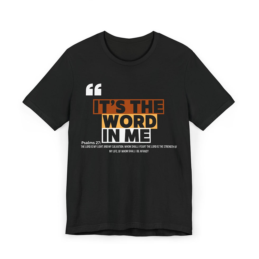 Black t-shirt with "It's the Word in Me" and Psalm 119:105