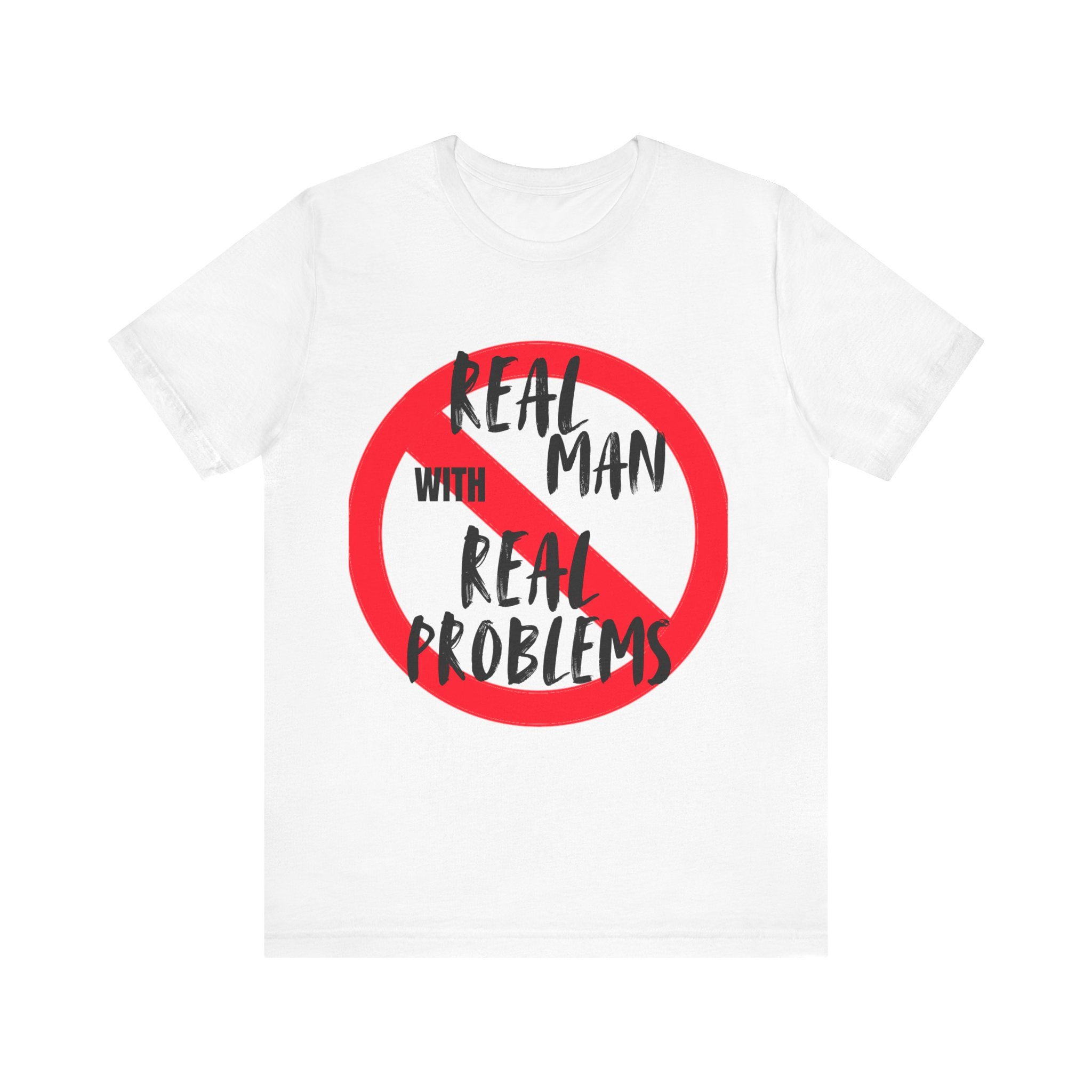 Real Man Problems Tee 