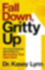 "Fall Down Gritty Up"