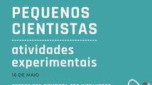 Pequenos Cientistas | Atividades Experimentais - 16 de maio