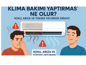 Klima Bakımı Yaptırmazsanız Ne Olur? İşte 6 Önemli Sonuç