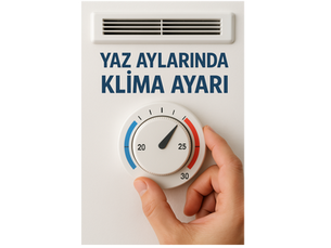 Yaz Aylarında Klima Ayarı Nasıl Olmalı?