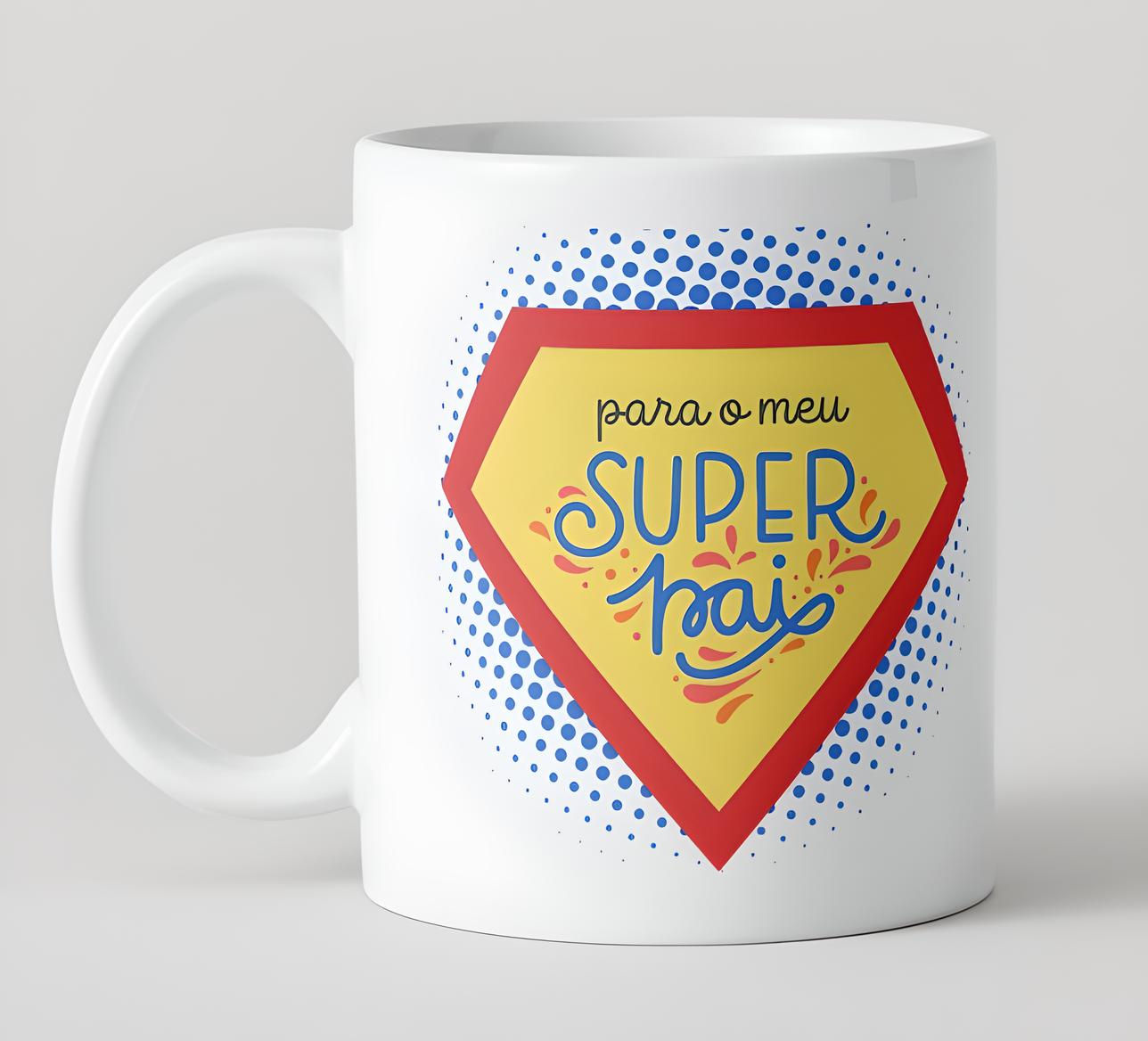 ☕ Caneca "PARA O MEU SUPER PAI" 🦸‍♂️