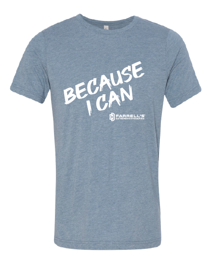Thumbnail: Farrell's Because I Can Triblend Tee