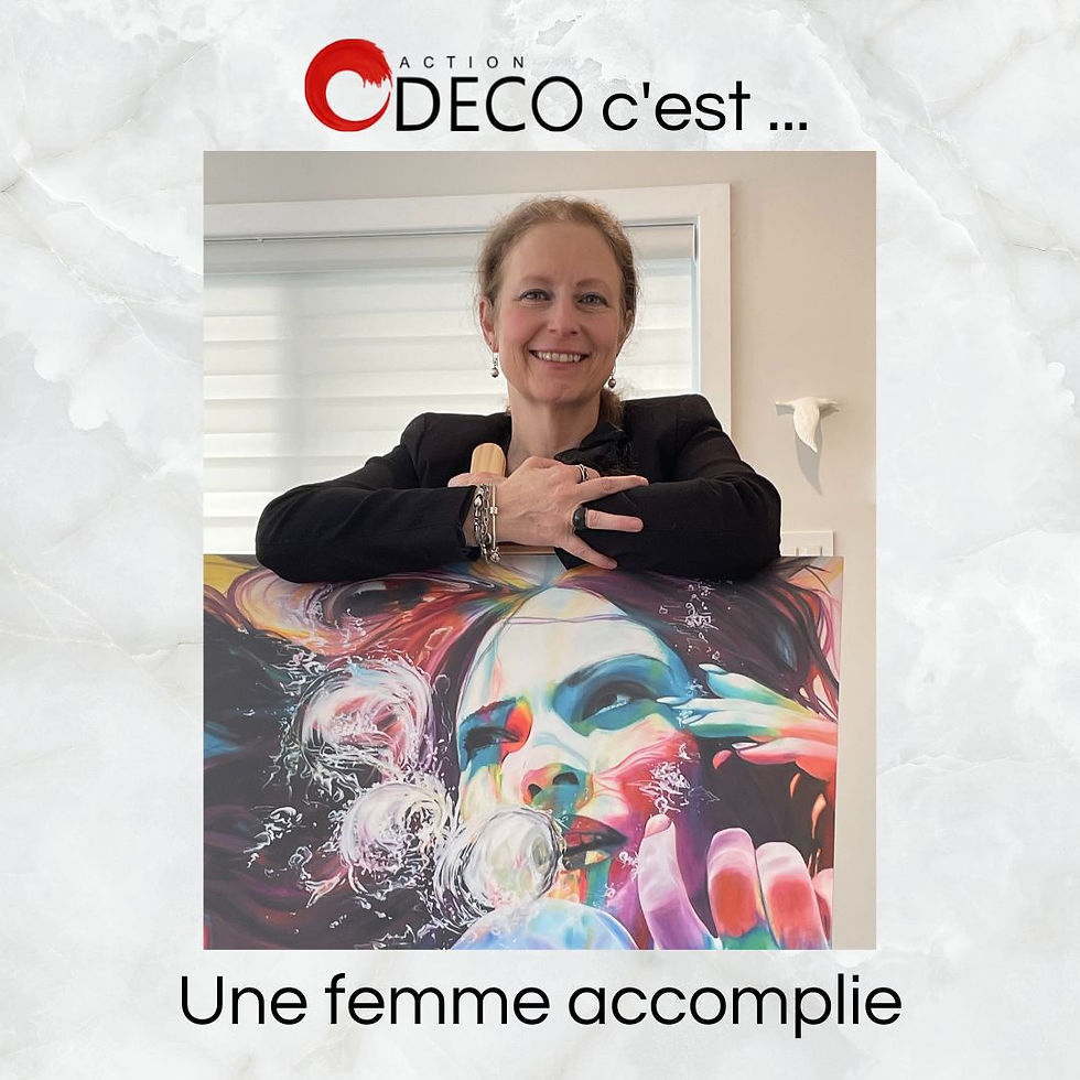 Action Déco, c'est l'aboutissement de mon accomplissement