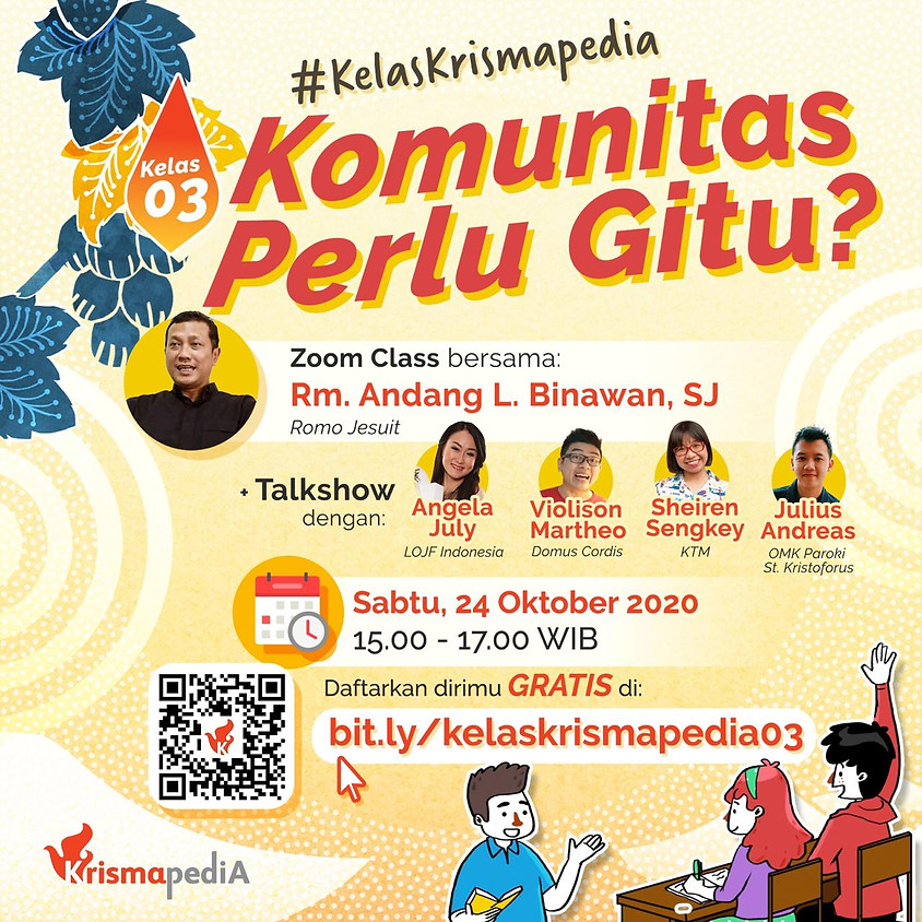 Kelas Krismapedia 03 | Komunitas Perlu Gitu?