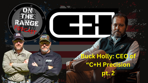 Live from NRA Atlanta: C&H Precision CEO Buck Holly on Red Dot Innovations, New Grounds & Rounds Range, and the Firearms Frontier – Hosted by Rick Hogg & Mark Kelley | On The Range Podcast