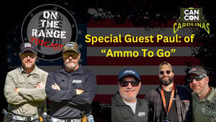 Paul from Ammo To Go at CANCON Carolinas 2025 | Bulk Ammo, Suppressed Range Day & Firearms Insights | On The Range Podcast