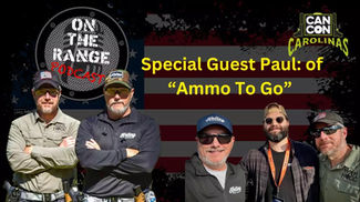 Paul from Ammo To Go at CANCON Carolinas 2025 | Bulk Ammo, Suppressed Range Day & Firearms Insights | On The Range Podcast