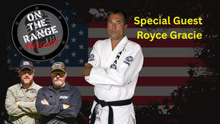 Royce Gracie UFC Champion / Hall of Fame with Rick Hogg & Mark Kelley of On The Range Podcast