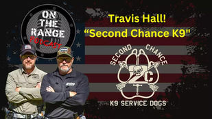 Travis Hall of Second Chance K9 Fundraiser at Royal Range USA Nashville - On The Range Podcast