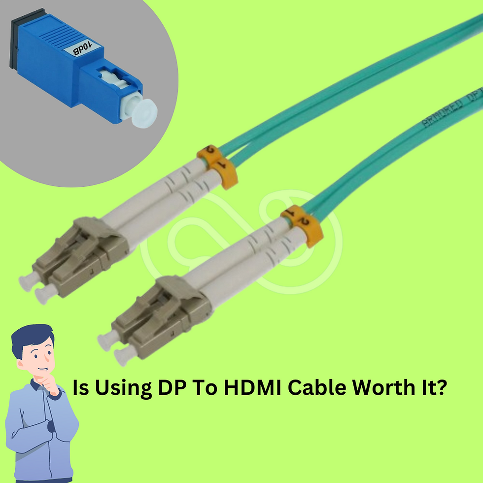 Is Using DP To HDMI Cable Worth It?