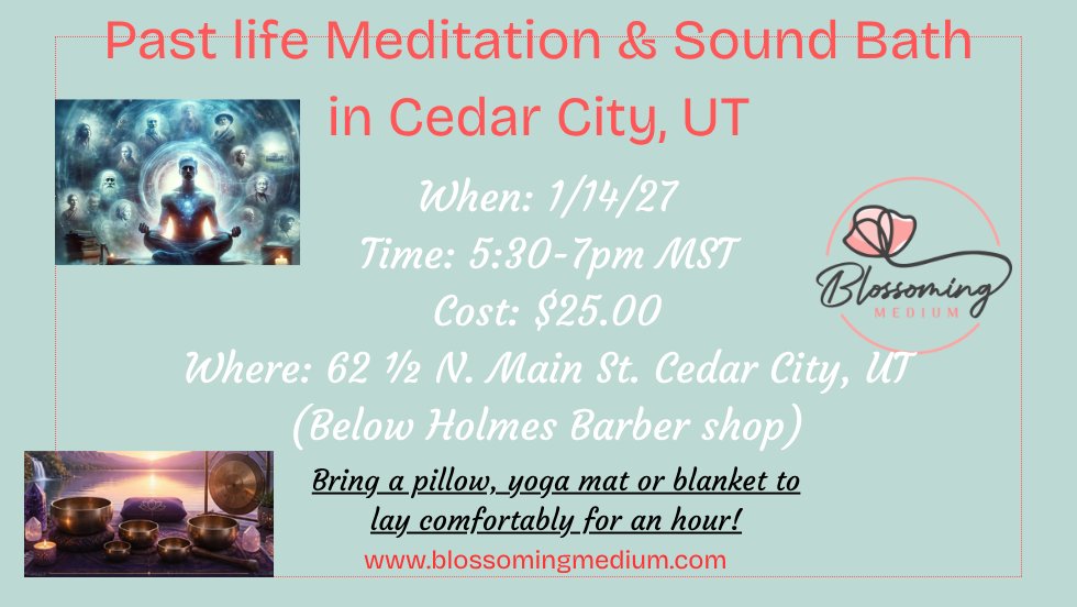 Past Life Meditation in Cedar City UT1/14/27 5:30-7 pm MST