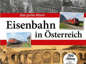 Das große Album: Eisenbahn in Österreich