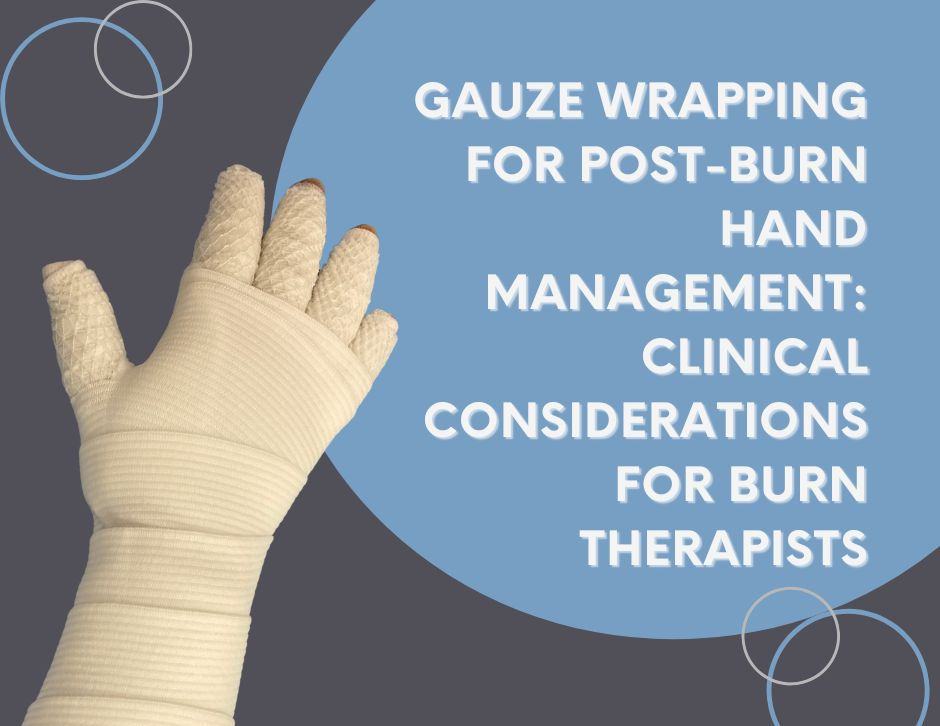 Gauze Wrapping for Post-Burn Hand Management