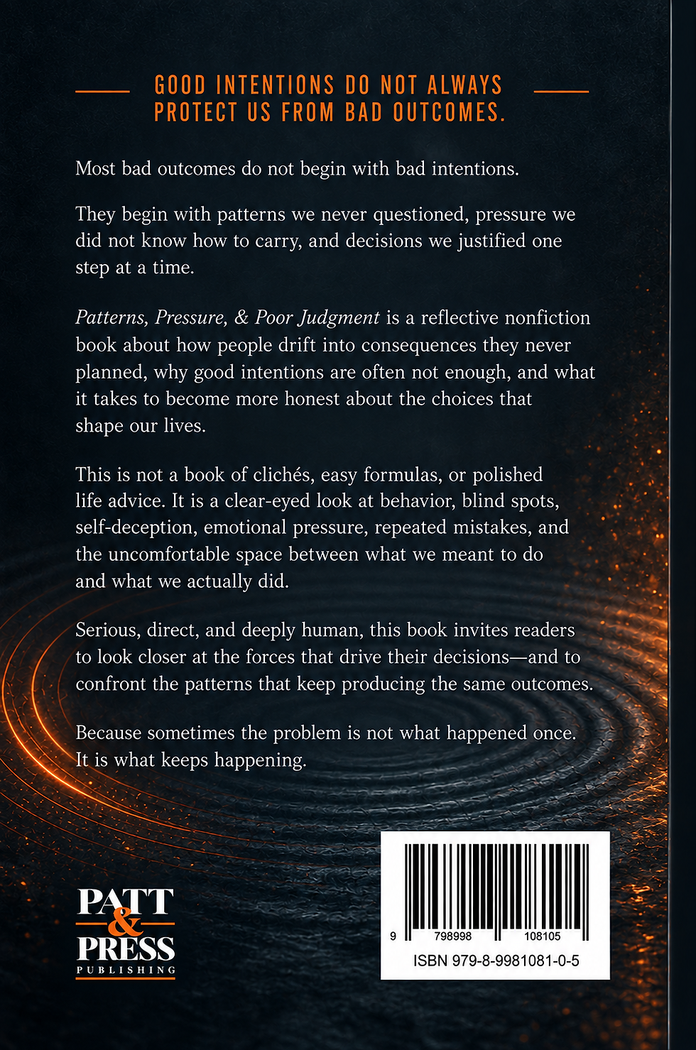 Patterns, Pressure, & Poor Judgment: When Good Intentions Meet Real Life