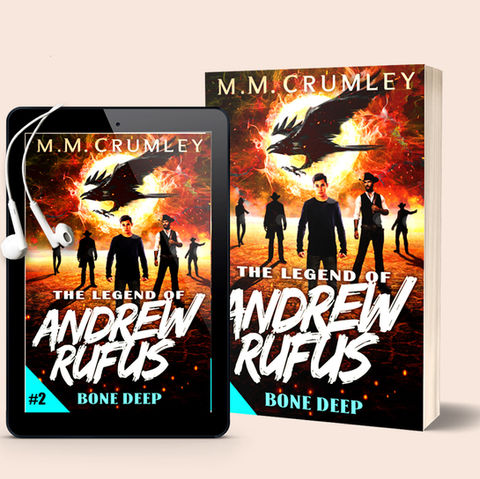 The Legend of Andrew Rufus Book Two Bone Deep By M.M. Crumley Urban Fantasy Book Series. good YA Coming of Age series for boys. favorite YA Coming of Age weird wild west series. Coming of Age weird wild west series. top YA Coming of Age weird wild west series. number one Coming of Age weird wild west series. favorite YA Coming of Age weird wild west cowboy series. new YA Coming of Age series with magic wild west. 