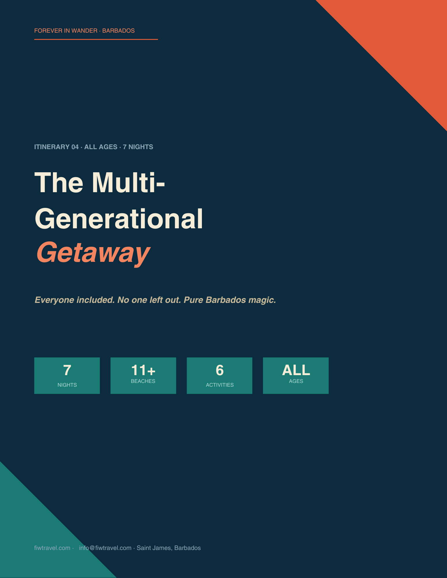 THE MULTI-GENERATIONAL GETAWAY All Ages · 7 Nights