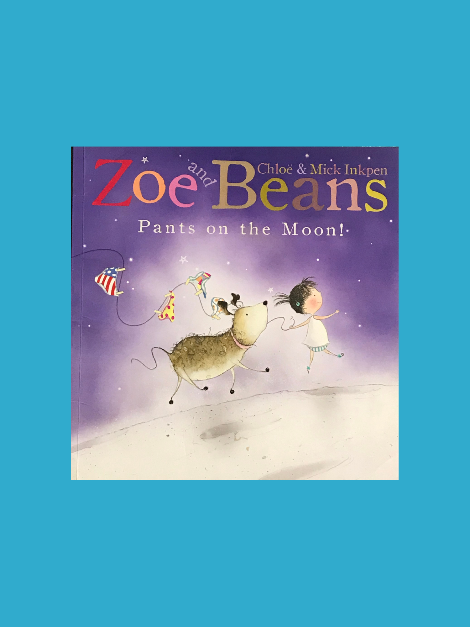 Zoe and Beans Pants on the Moon_Mick Inkpen_B325-116