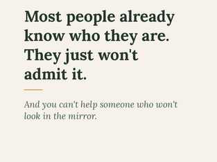 Admit who you are and move ahead