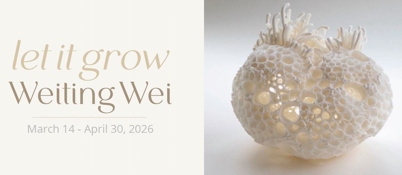 Let it Grow, Weiting Wei
On View: March 14 - April 30