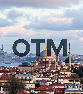 the word OTM with a background of Istanbul image.jpg